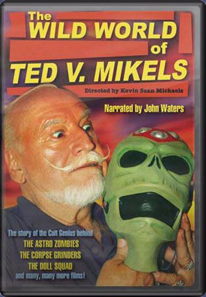 The Wild World of Ted V. Mikels DVD cover